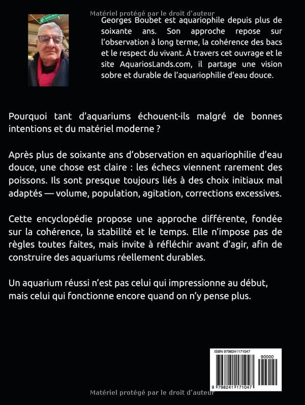 Encyclopédie pratique de l’aquariophilie d’eau douce: Pourquoi tant d’aquariums échouent… et comment penser pour durer